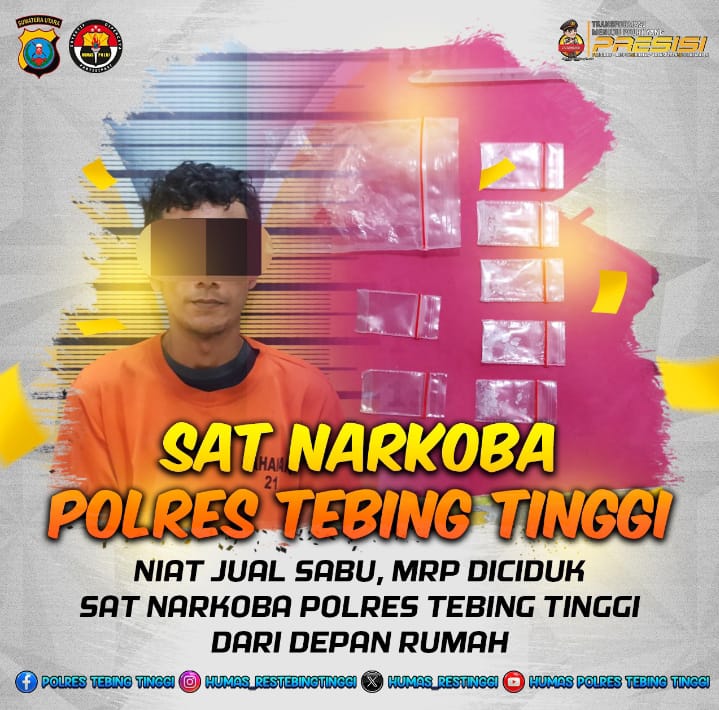 Niat Jual Sabu, MRP Diciduk Sat Narkoba Polres Tebing Tinggi Dari Depan Rumah