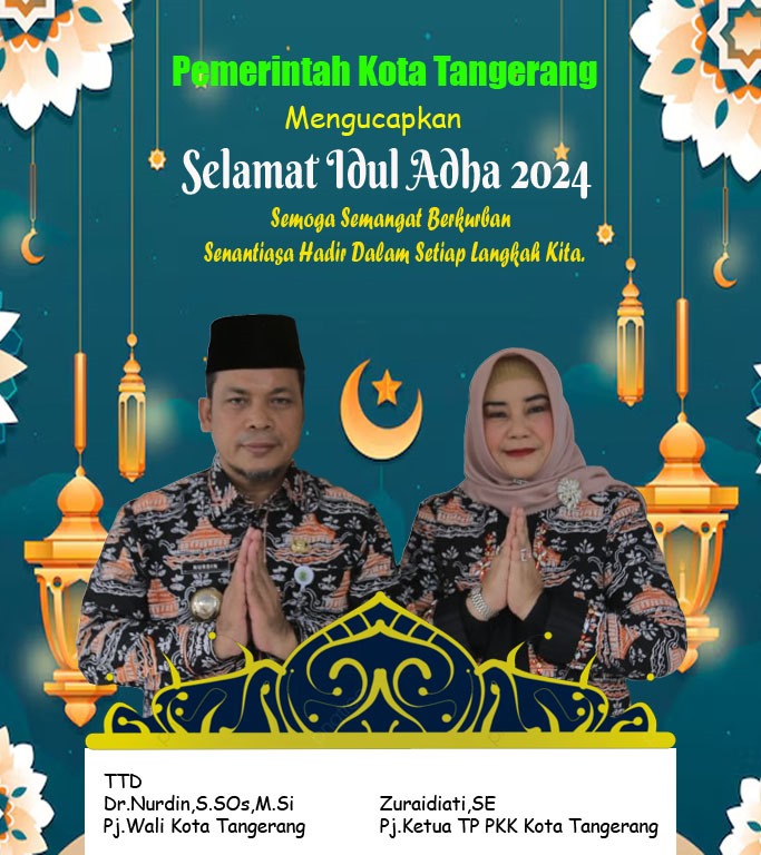Pj.Walikota Tangerang, Dr. Nurdin S.SOs.M.Si. Mengucapkan Selamat Hari Raya Idul Adha 1445 Hijriah. 