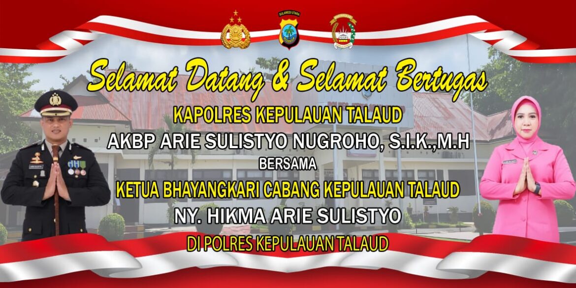 Resmi menjabat Kapolres Kepl.Talaud AKBP Arie Sulistyo Nugroho,SIK MH Minta Dukungan Semua Pihak.