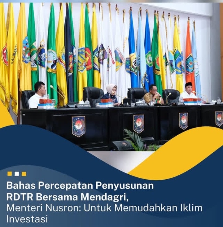 Menteri Nusron Wahid: Pentingnya RDRT Untuk Iklim Investasi Indonesia