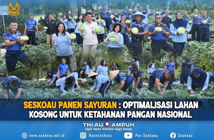 Seskoau Panen Sayuran : Optimalisasi Lahan Kosong untuk Ketahanan Pangan Nasional