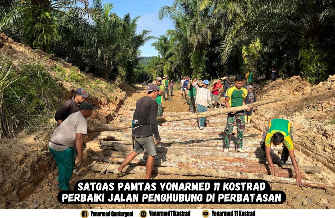 Satgas Pamtas Yonarmed 11 Kostrad Perbaiki Jalan Penghubung di Perbatasan