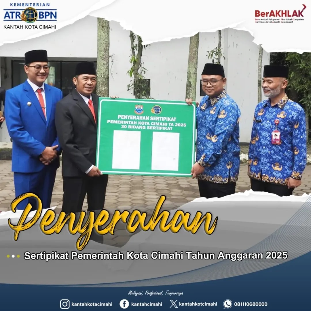 Pemkot Cimahi Terima Sertipikat Barang Milik Daerah dari Kantah Kota Cimahi   