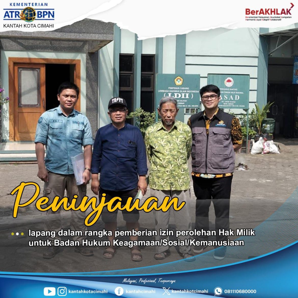 Pastikan Aspek Fisik Secara Yuridis, ATR/BPN Kota Cimahi Lakukan Verifikasi Permohonan Yayasan Baitul Izzah