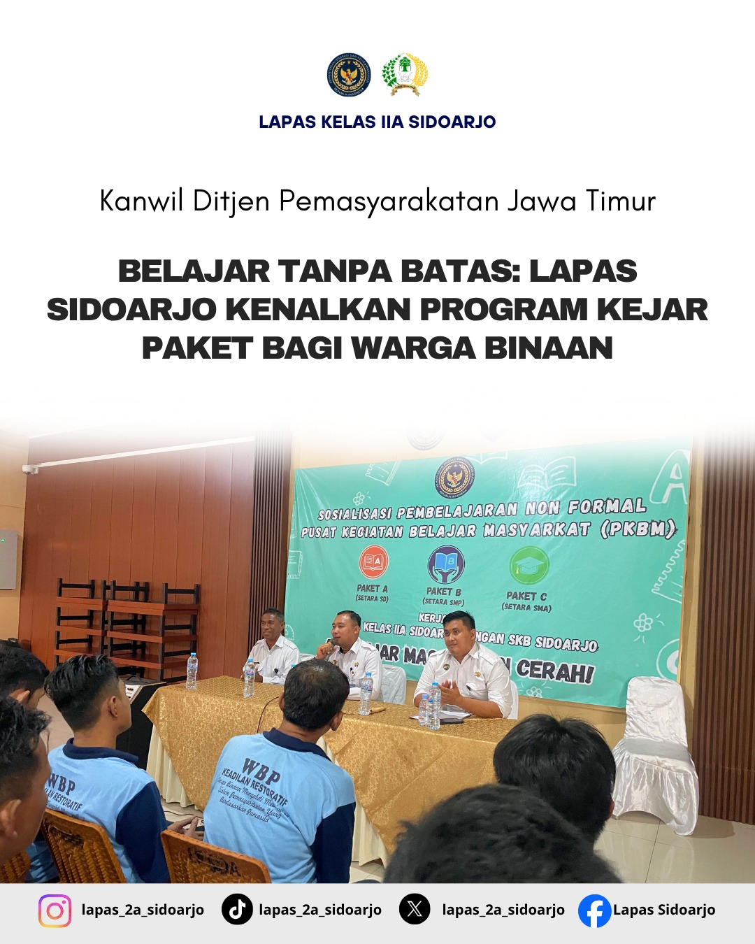 Lapas Kelas IIA Sidoarjo Melaksanakan Kegiatan Sosialisasi Program Pendidikan Kesetaraan Melalui Pusat Kegiatan Belajar  Masyarakat (PKBM)